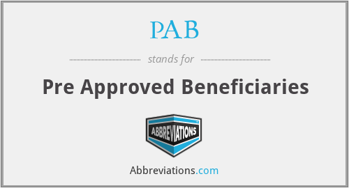 PAB - Pre Approved Beneficiaries