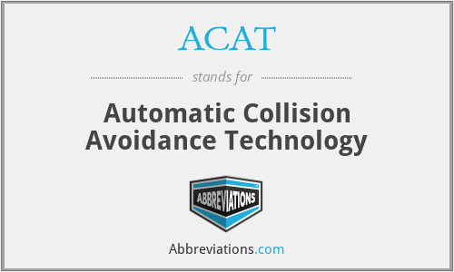 ACAT - Automatic Collision Avoidance Technology