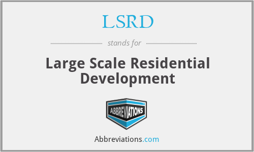 LSRD - Large Scale Residential Development
