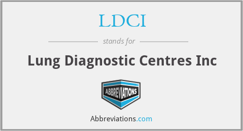 LDCI - Lung Diagnostic Centres Inc