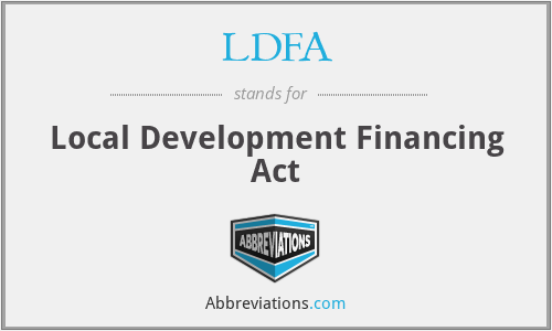 LDFA - Local Development Financing Act