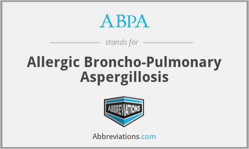 ABPA - Allergic Broncho-Pulmonary Aspergillosis