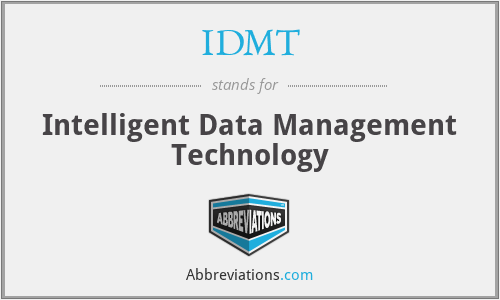 IDMT - Intelligent Data Management Technology