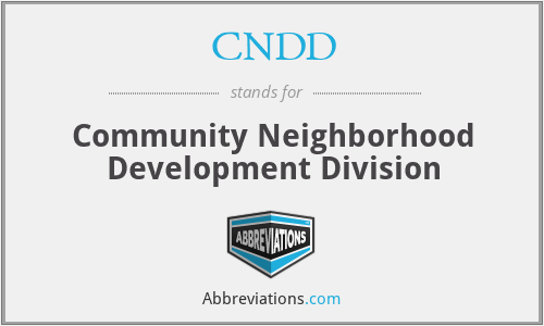 CNDD - Community Neighborhood Development Division