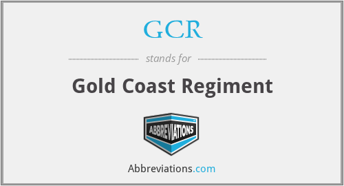 GCR - Gold Coast Regiment