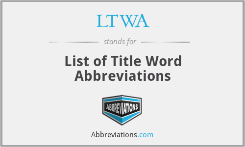 LTWA - List of Title Word Abbreviations