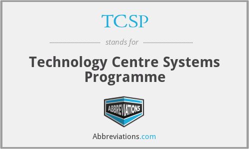 TCSP - Technology Centre Systems Programme