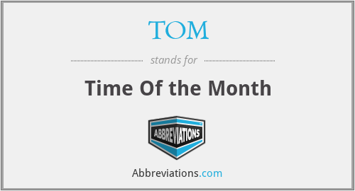 TOM - Time Of the Month