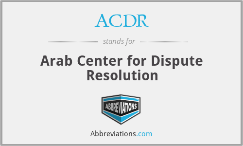 ACDR - Arab Center for Dispute Resolution