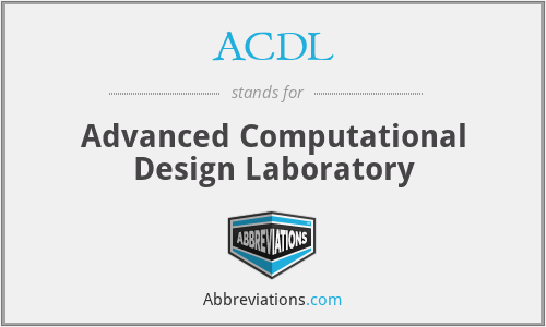 ACDL - Advanced Computational Design Laboratory