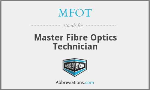 MFOT - Master Fibre Optics Technician