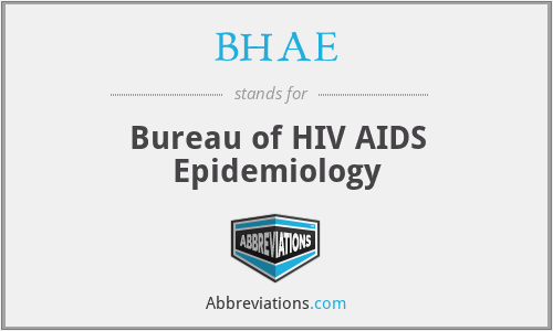BHAE - Bureau of HIV AIDS Epidemiology