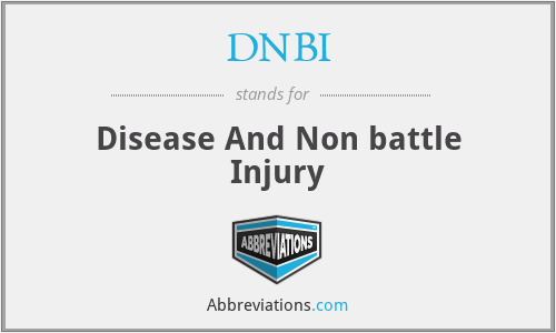 DNBI - Disease And Non battle Injury