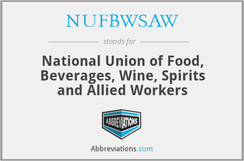 NUFBWSAW - National Union of Food, Beverages, Wine, Spirits and Allied Workers