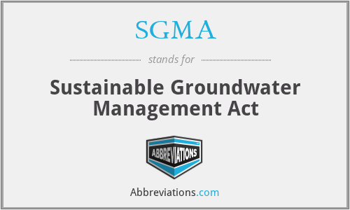 SGMA - Sustainable Groundwater Management Act
