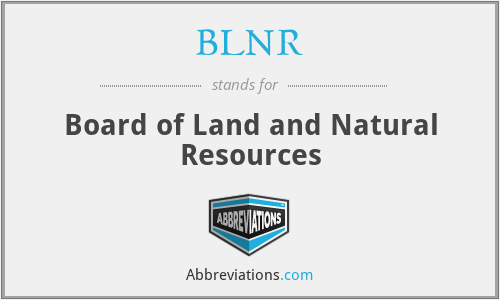 BLNR - Board of Land and Natural Resources