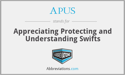 APUS - Appreciating Protecting and Understanding Swifts