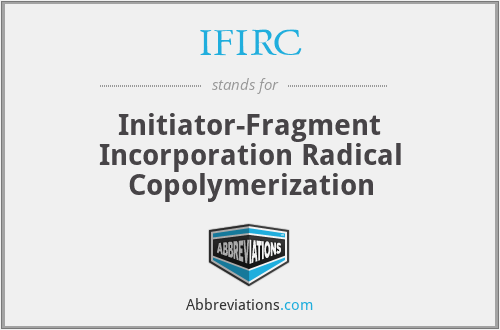 IFIRC - Initiator-Fragment Incorporation Radical Copolymerization
