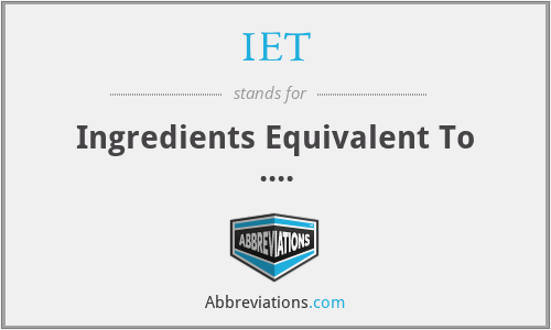 IET - Ingredients Equivalent To ....