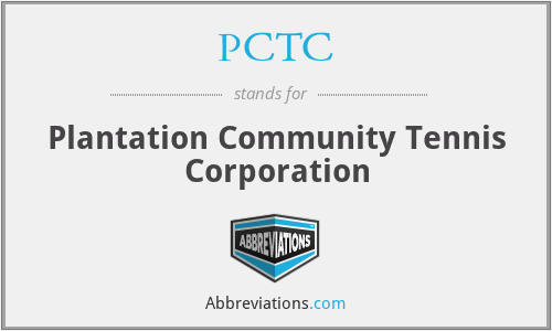 PCTC - Plantation Community Tennis Corporation