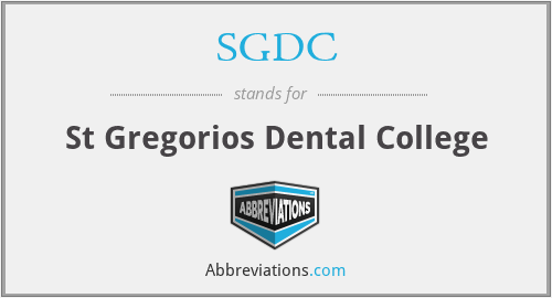 SGDC - St Gregorios Dental College