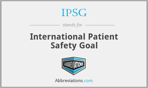 IPSG - International Patient Safety Goal
