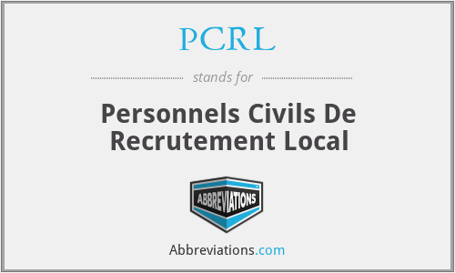 PCRL - Personnels Civils De Recrutement Local