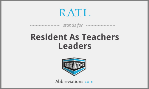 RATL - Resident As Teachers Leaders