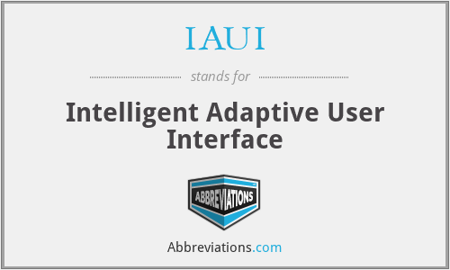 IAUI - Intelligent Adaptive User Interface