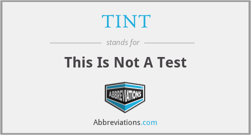TINT - This Is Not A Test