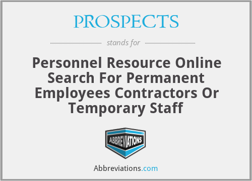 PROSPECTS - Personnel Resource Online Search For Permanent Employees Contractors Or Temporary Staff