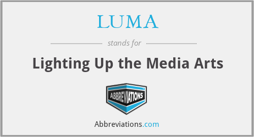 LUMA - Lighting Up the Media Arts