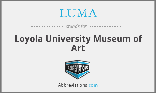 LUMA - Loyola University Museum of Art