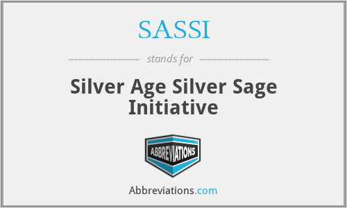 SASSI - Silver Age Silver Sage Initiative