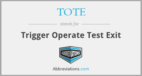 TOTE - Trigger Operate Test Exit