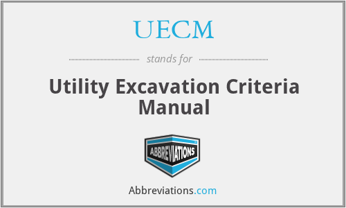 UECM - Utility Excavation Criteria Manual
