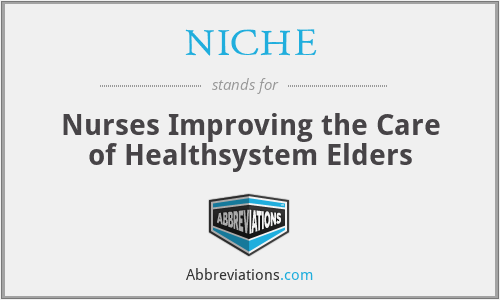NICHE - Nurses Improving the Care of Healthsystem Elders