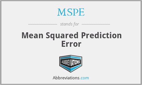 MSPE - Mean Squared Prediction Error