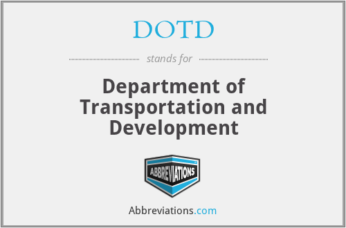 DOTD - Department of Transportation and Development