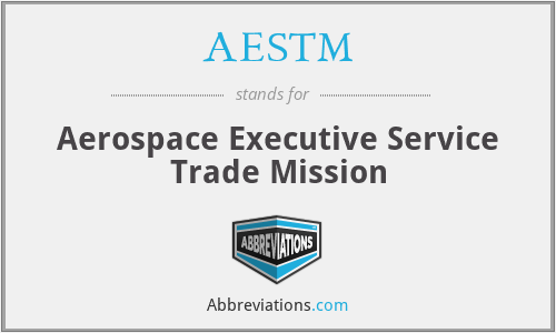 AESTM - Aerospace Executive Service Trade Mission