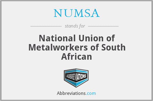 NUMSA - National Union of Metalworkers of South African