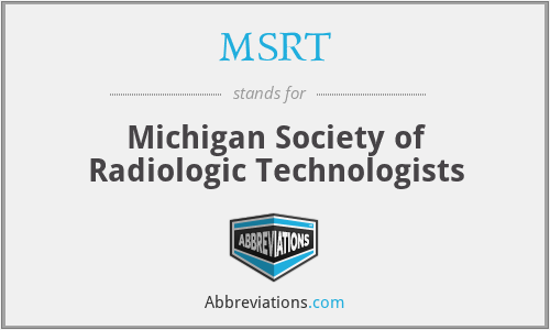 MSRT - Michigan Society of Radiologic Technologists