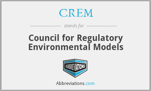 CREM - Council for Regulatory Environmental Models