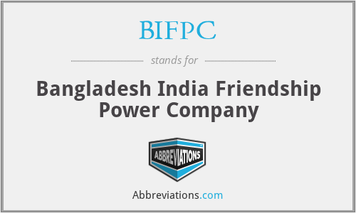 BIFPC - Bangladesh India Friendship Power Company