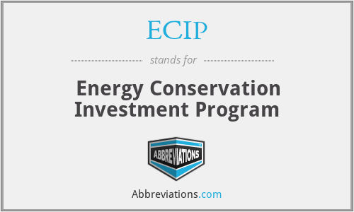 ECIP - Energy Conservation Investment Program