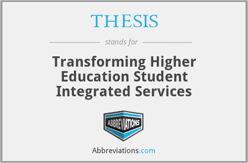THESIS - Transforming Higher Education Student Integrated Services