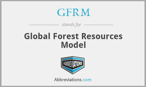 GFRM - Global Forest Resources Model