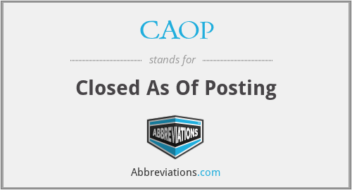 CAOP - Closed As Of Posting