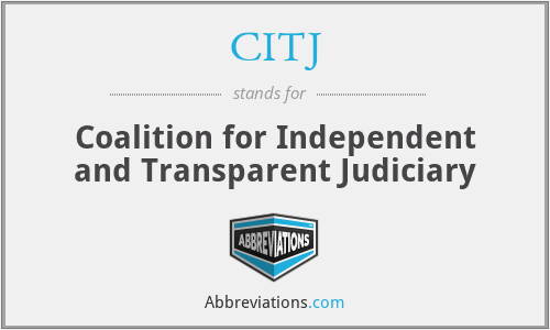 CITJ - Coalition for Independent and Transparent Judiciary