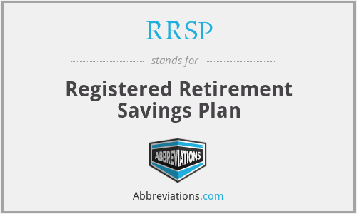 RRSP - Registered Retirement Savings Plan